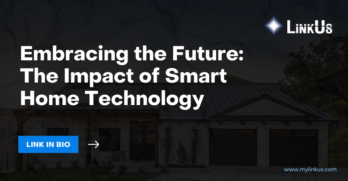 Embracing the Future: The impact of smart home technology